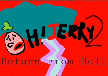 Oh! Jerry 2: Return From Hell