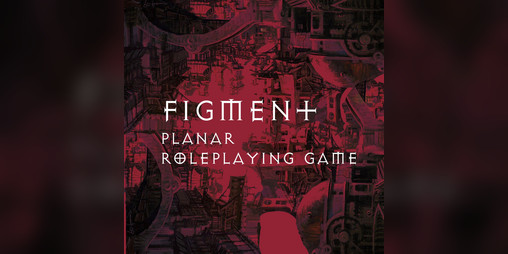 Cover image for Figment- A Planar Roleplaying Game