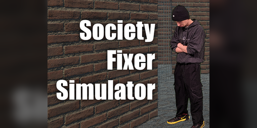 Cover image for Society Fixer Simulator