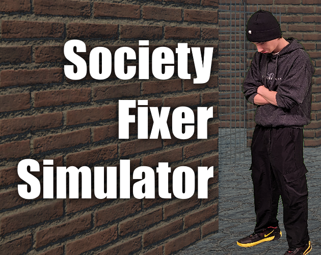 Cover image for Society Fixer Simulator