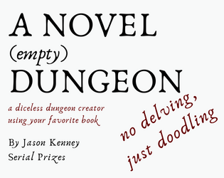 A Novel (empty) Dungeon   - No delving, just doodling. Create a dungeon using only your favorite book! 