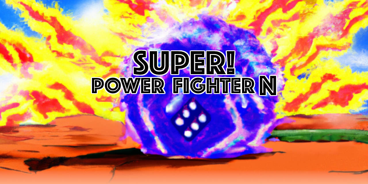 SUPER! Power Fighter N