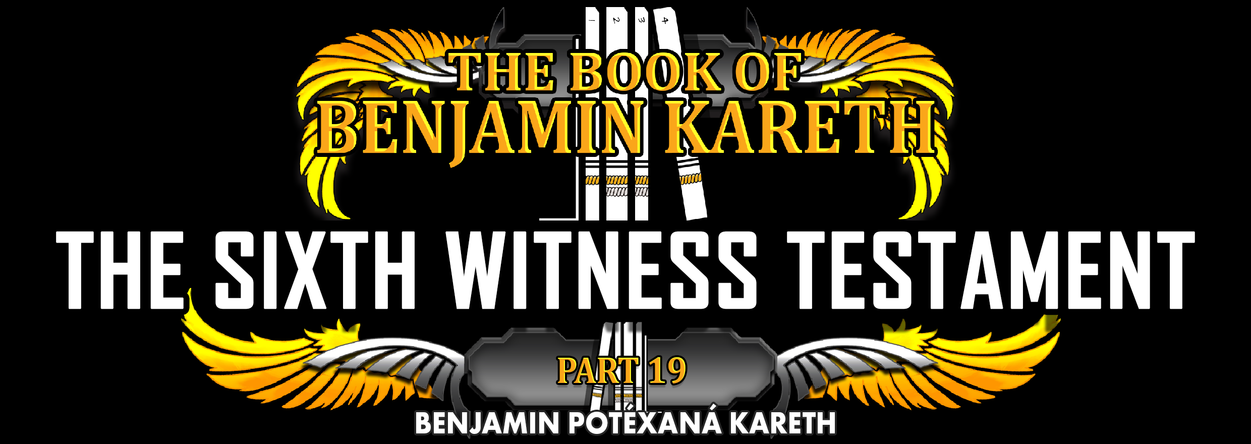 TBOBK - Part 19 - The Sixth Witness Testament
