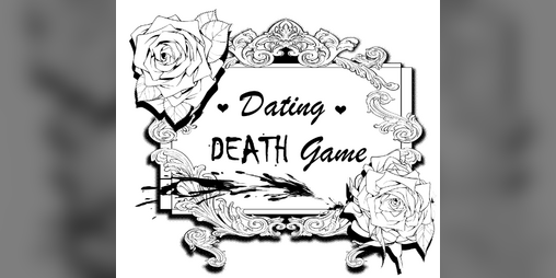 Cover image for DATING DEATH GAME! 1+ TTRPG