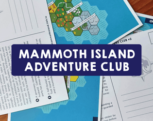 Mammoth Island Adventure Club   - Postcard-sized, system neutral, TTRPG adventures! 