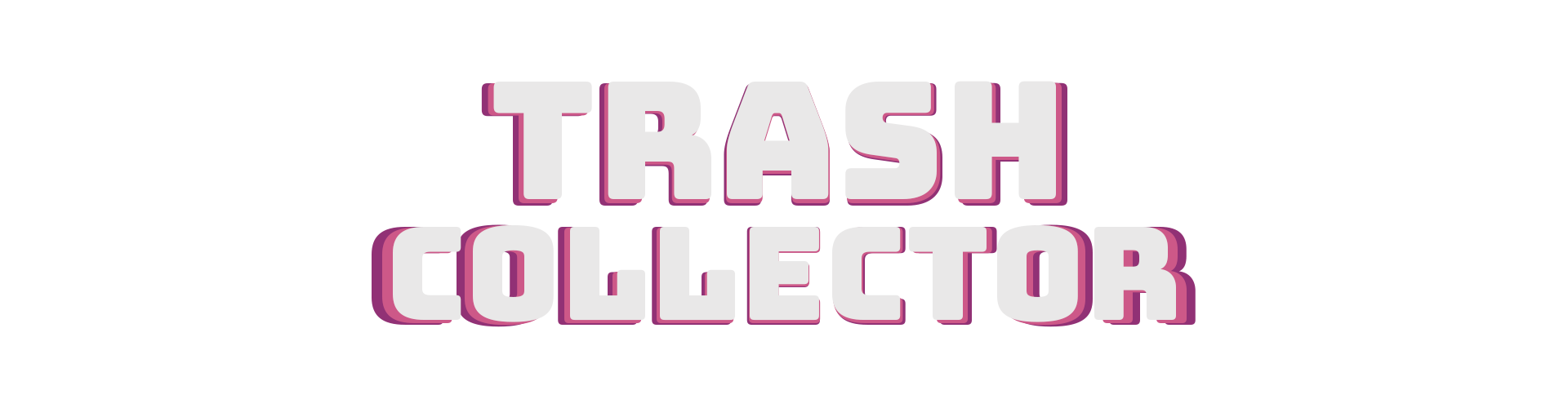 Trash Collector