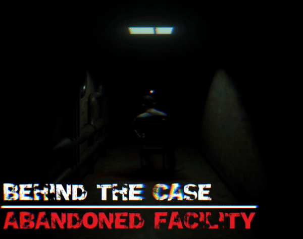 Behind The Case - Abandoned Facility [Full Version] cover