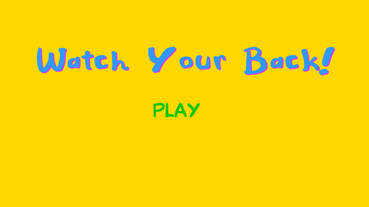 Watch Your Back