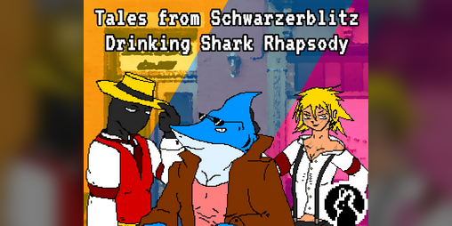 Cover image for Tales from Schwarzerblitz - Drinking Shark Rhapsody
