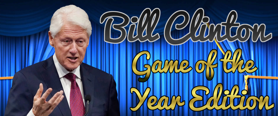 Bill Clinton: Game of the Year Edition
