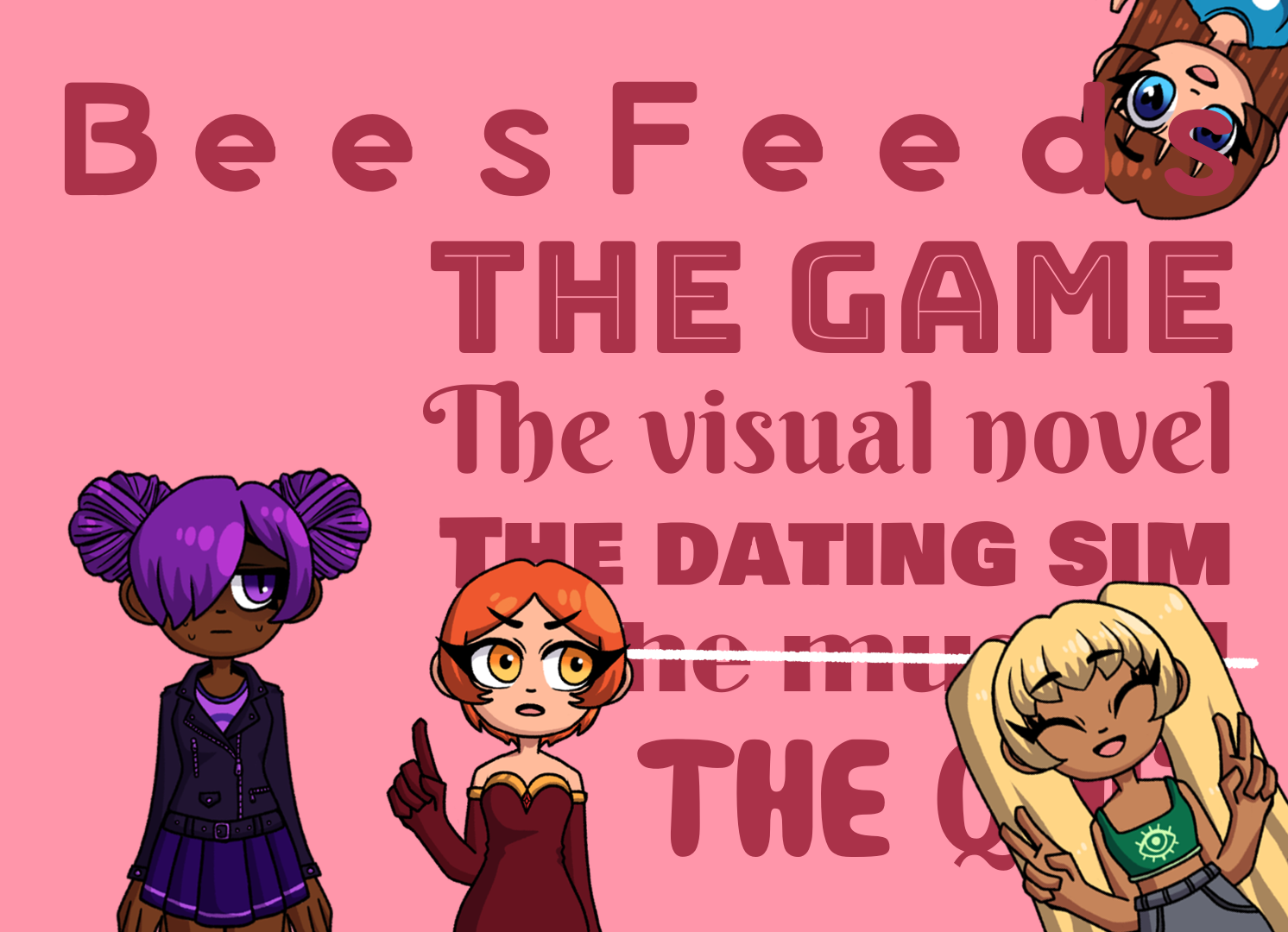 BeesFeeds The Game The visual novel The dating sim The musical The quiz