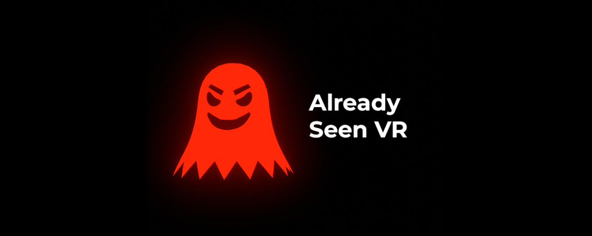 Already Seen VR