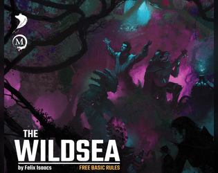 The Wildsea: Free Basic Rules   - A free version of the core wildsea rules, with a dash of everything the full book has to offer. 