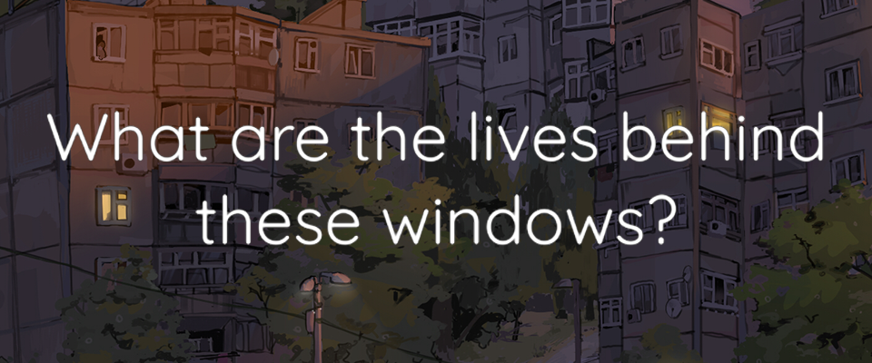 What are the lives behind these windows?