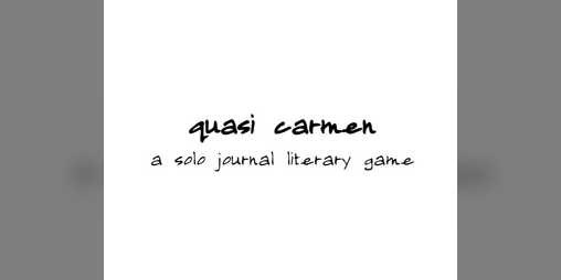 Cover image for quasi carmen: a solo journal literary game