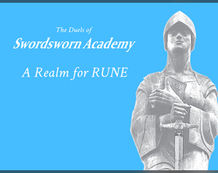 The Duels of Swordsworn Academy   - A magical school in peril, a dark threat beyond the stars, and prom is tomorrow! - A Realm for Rune 