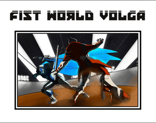 Fist World Volga   - Biomecha Fisticuffs in the 24th Century 