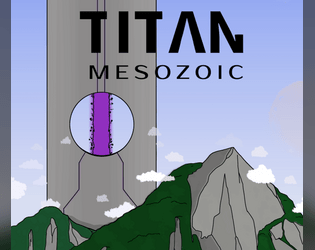 TITAN: Mesozoic   - A solo adventure game of surviving amongst dinosaurs. 