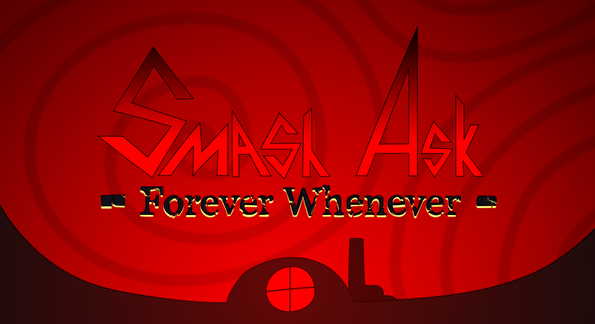 Smash Ask: Forever Whenever