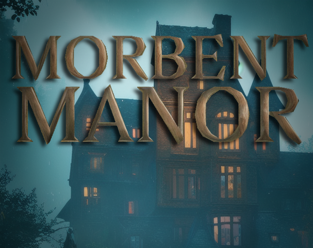 Cover image for Morbent Manor (Demo)