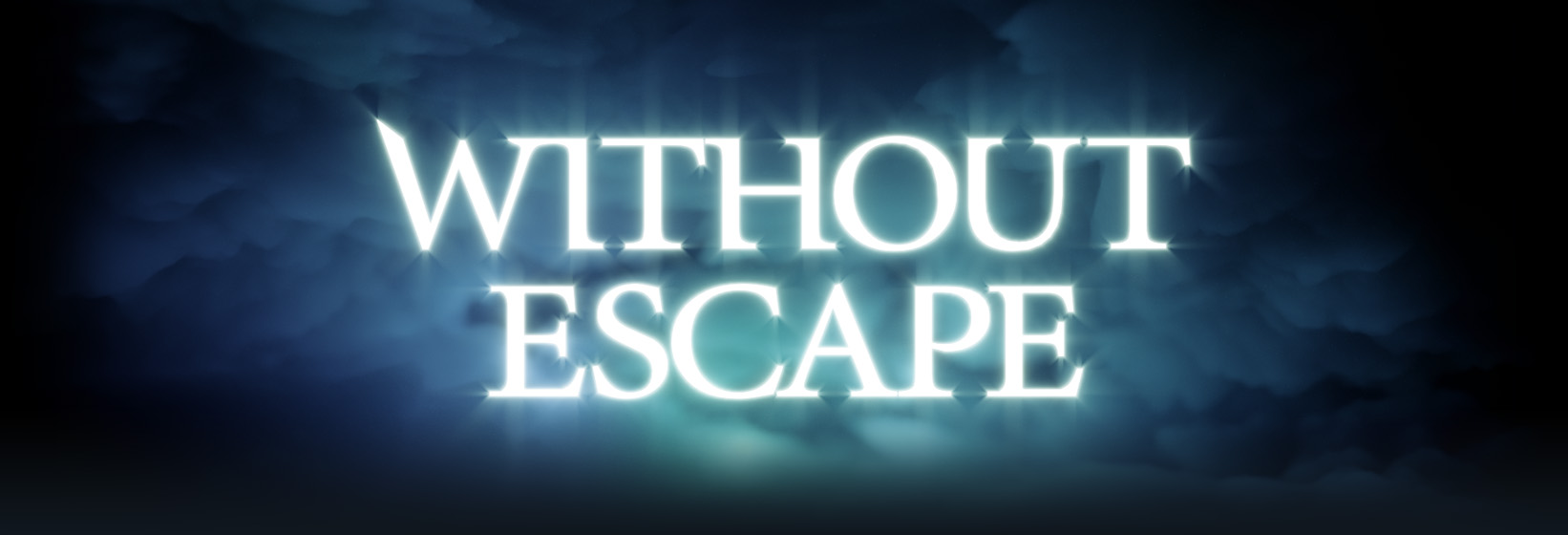 Without Escape