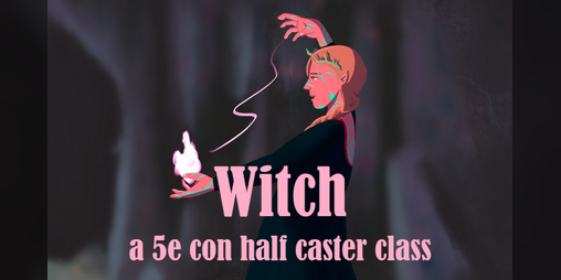 Cover image for witch class (d&d 5e)