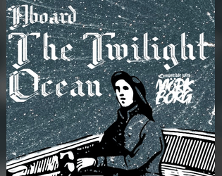 Aboard the Twilight Ocean   - Mork Borg Compatible 4d Setting 