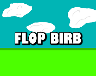Flop birb