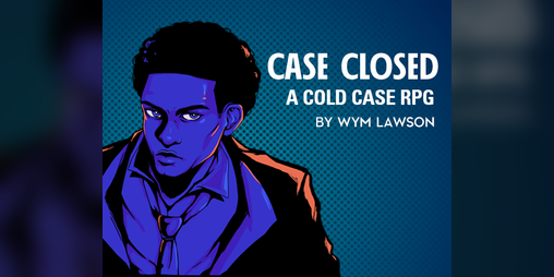 Cover image for Case Closed - A Cold Case RPG