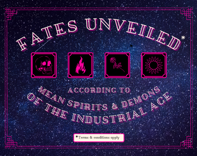 Fates Unveiled (According to Mean Spirits & Demons of the Industrial Age)