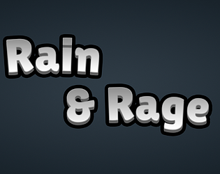 Rain & Rage Demo