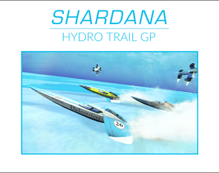 Shardana: Hydro Trail GP   - High-Octane Naval Racing in the 24th Century 