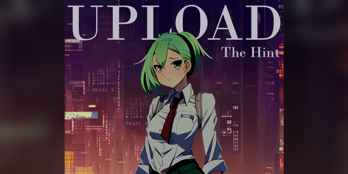 Cover image for UPLOAD: The Hint