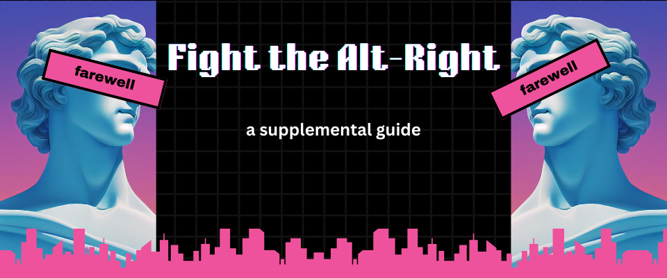 Fight the Alt-Right: A Supplemental Resource Guide