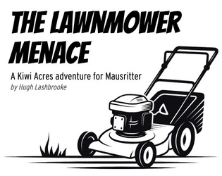 The Lawnmower Menace  