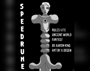 SpeedRune   - a rules-lite ancient world fantasy RPG 