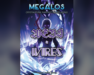 MEGALOS: Webs and Wires  