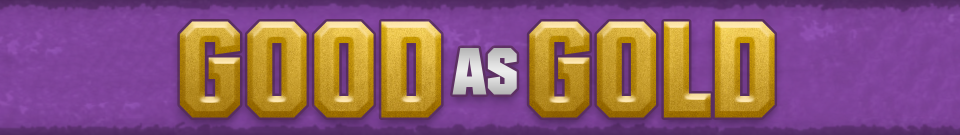Good As Gold: Remake
