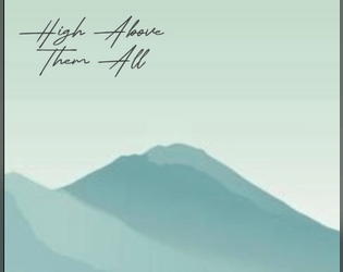 High Above Them All   - A solo exploration game based on Takuma Okada's Alone Among The Stars 