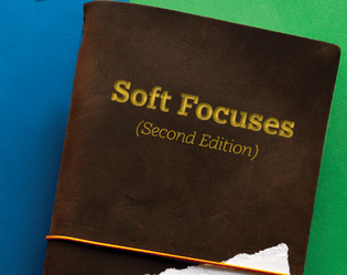 Soft Focuses Second Edition   - How will the circumstances that surround you affect your life? 