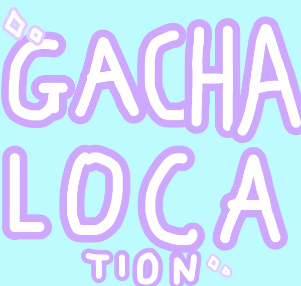 Gacha Location by Tenshi_Shadow Drop!