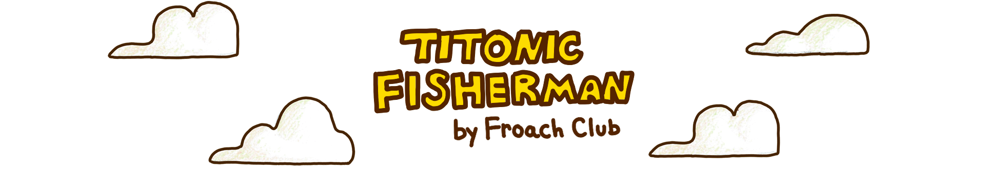 TITONIC FISHERMAN