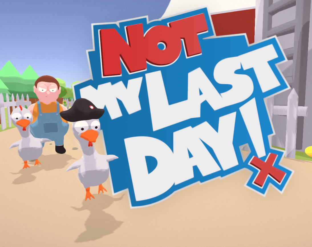 Not my last day!