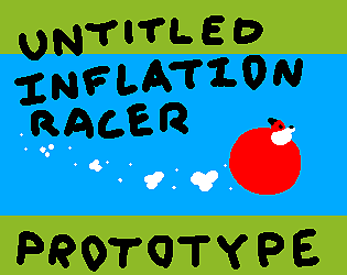 Untitled Inflation Racer Prototype