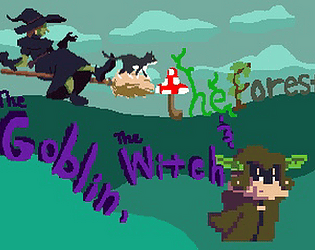 The Goblin, The Witch, and The Forest