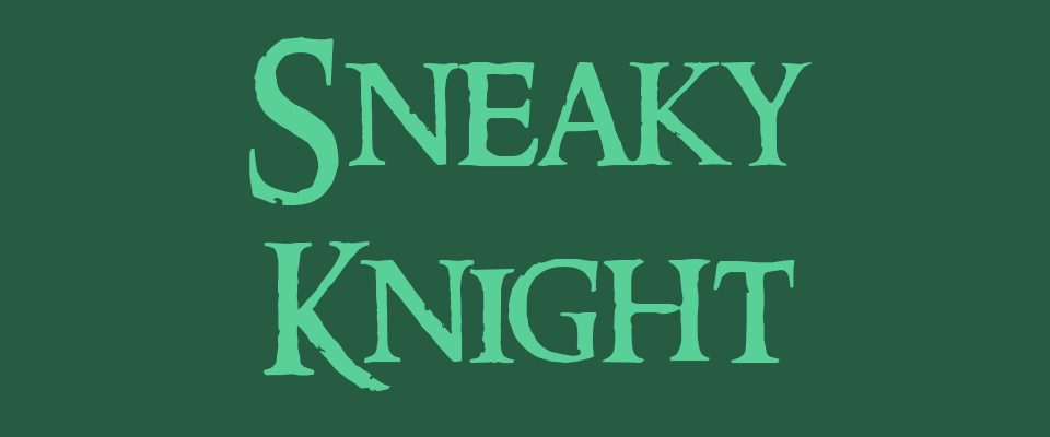 Sneaky Knight