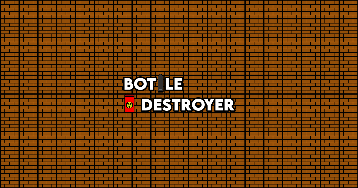 Bottle Destroyer
