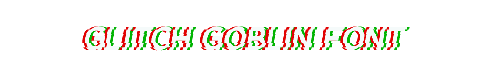 Glitch Goblin - Free Font