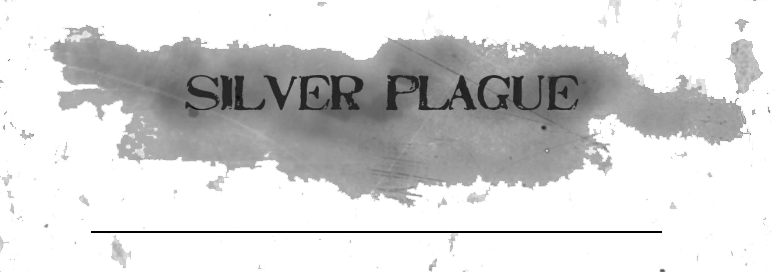 Silver Plague