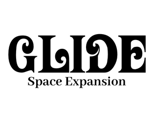 GLIDE - Space Expansion   - Explore above the planet in this space themed expansion. 